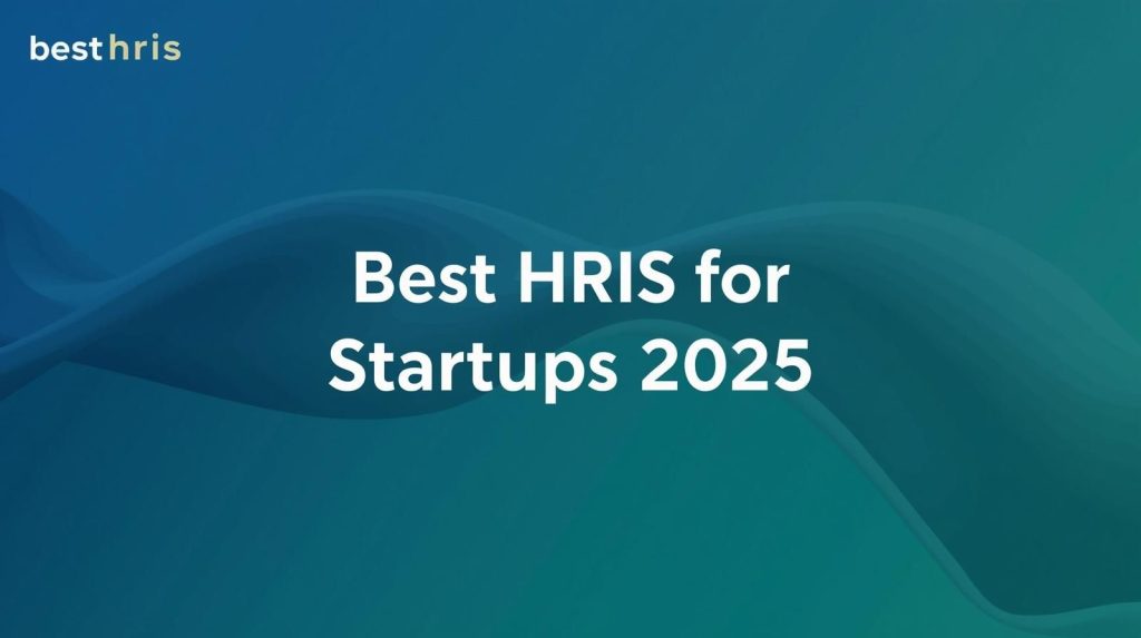Best HRIS for startups comparison guide featuring BambooHR benefits and alternatives